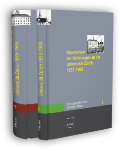 Repertorium der Vorlesungen an der Universität Zürich 1833-1900 hg. von Christian Moser Zug (Achius) 2011
